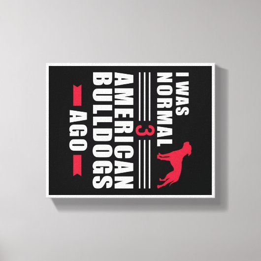 Amerikaanse Bulldog Wall Art | Funny Quottes Gift Canvas Afdruk (Voorkant)