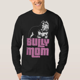 Amerikaanse Bully Mam Dog Eigenaar T-shirt