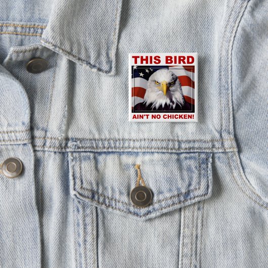 Amerikaanse Button Eagle Ain No Chicken Badge (In situ)