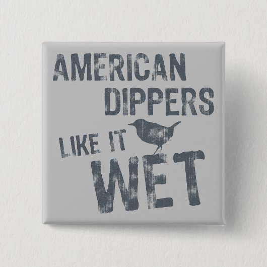 Amerikaanse dippers houden ervan vierkante button 5,1 cm (Voorkant)