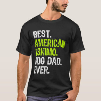 Amerikaanse Eskimo Dog Dad Vaders Dag Hondenliefhe T-shirt