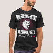 Amerikaanse Eskimo meer dan alleen een  gezichtsca T-shirt (Voorkant)