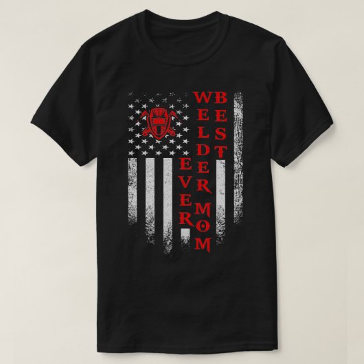 Amerikaanse Flag Best Welder Mam ooit T-shirt (Design voorkant)
