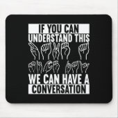 Amerikaanse gebarentaal doofbewustzijn 2 muismat (Voorkant)