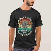 Amerikaanse geschiedenis begint met inheemse gesch t-shirt (Voorkant)