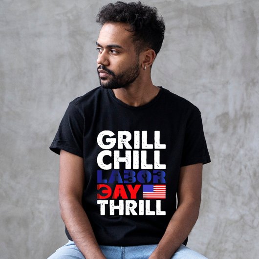 Amerikaanse grill koele Dag van de Arbeid thrill B T-shirt
