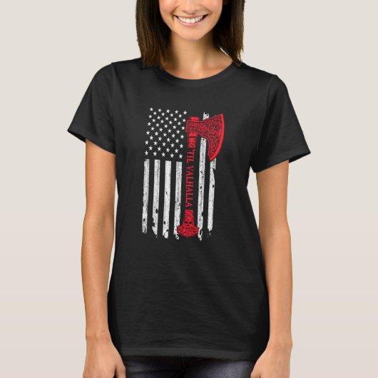 Amerikaanse Viking Ax Flag Til Valhalla Norse Myth T-shirt (Voorkant)