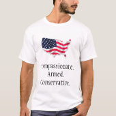 Amerikaanse vlag2, Compassionate.Armed.Conservativ T-shirt (Voorkant)