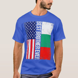 Amerikaanse vlag Bulgarije vlag Beste broer Ever F T-shirt