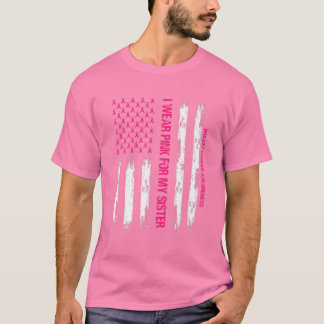 Amerikaanse vlag ik Draag roze voor mijn zuster Br T-shirt