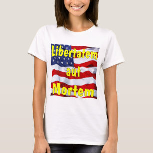 Amerikaanse vlag Libertatem aut Mortem (Latijn voo T-shirt