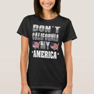 Amerikaanse vlag niet Californië mijn Amerika T-shirt
