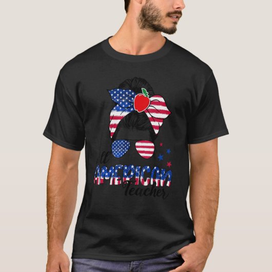 Amerikaanse vlag Patriottische Leraar Messy Bun 4e T-shirt (Voorkant)
