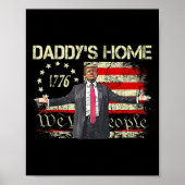 Amerikaanse vlag Trump 2024 Daddy's Home We The Pe Poster (Voorkant)
