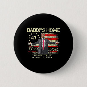 Amerikaanse vlag Trump Daddys Home Inhuldiging jan Ronde Button 5,7 Cm