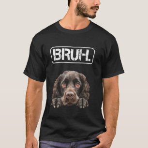 Amerikaanse Water Spaniel Bruh Funny Dog Lover T-shirt