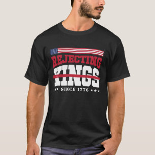 Amerikanen Afwijzen Koningen Sinds 1776 Rood Wit B T-shirt