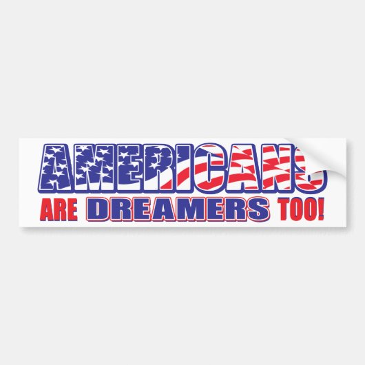 Amerikanen zijn ook dromers! bumpersticker (Voorkant)