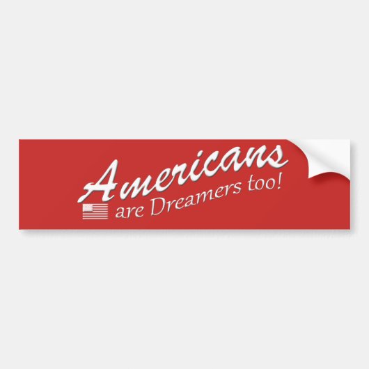 Amerikanen zijn ook dromers! bumpersticker (Voorkant)