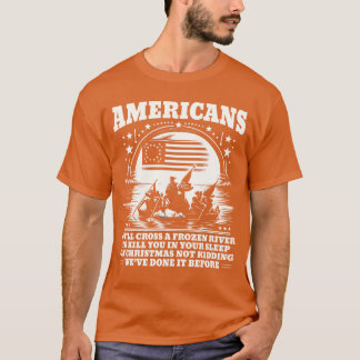 Amerikanen zullen een bevroren rivier oversteken G T-shirt