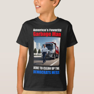 Amerika's favoriete vuilnis Man hier op te ruimen_ T-shirt