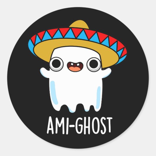 Ami-ghost Grappige Mexicaanse Ghost Pun Dark BG Ronde Sticker (Voorkant)