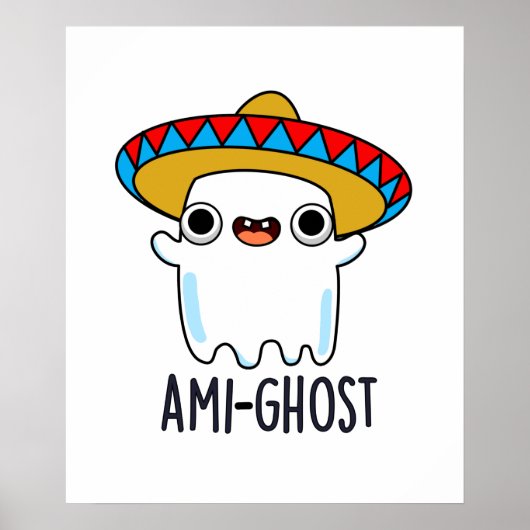Ami-gost Funny Mexican Amigo Ghost Pun Poster (Voorkant)