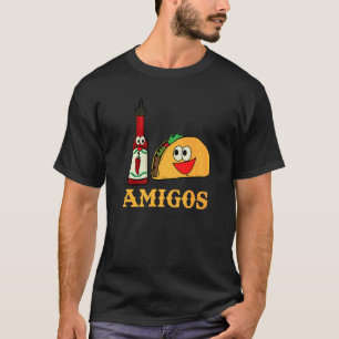 Amigos Taco en Hot Sauce Best Friends Spicy Taco T-shirt