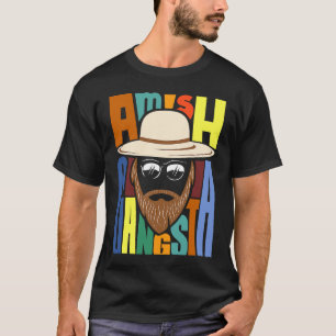 Amish Gangsta T-shirt