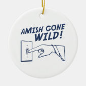 Amish Gone Wild. Keramisch Ornament (Voorkant)