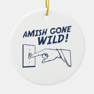 Amish Gone Wild. Keramisch Ornament