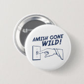 Amish Gone Wild. Ronde Button 5,7 Cm (Voorkant /achterkant)