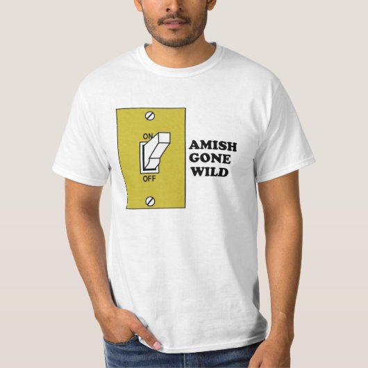 Amish Gone Wild T-shirt (Voorkant)