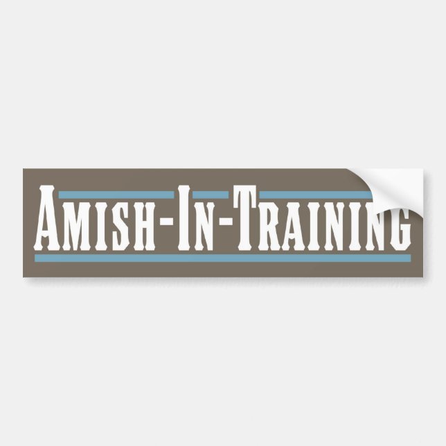 Amish-in-training Bumpersticker (Voorkant)