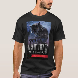 Amish weerwolven van de ruimte t-shirt