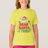 AMITA | Dear Santa, I Tried - Funny Christmas T-shirt (Voorkant)