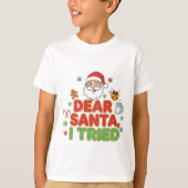 AMITA | Dear Santa, I Tried - Funny Christmas T-shirt (Voorkant)