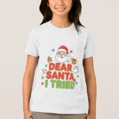 AMITA | Dear Santa, I Tried - Funny Christmas Tri-Blend Shirt (Voorkant)
