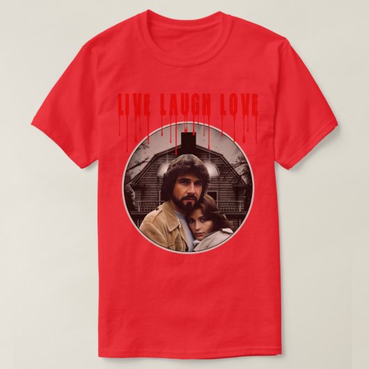 AMITYVILLE Live Laugh Love T-shirt (Design voorkant)