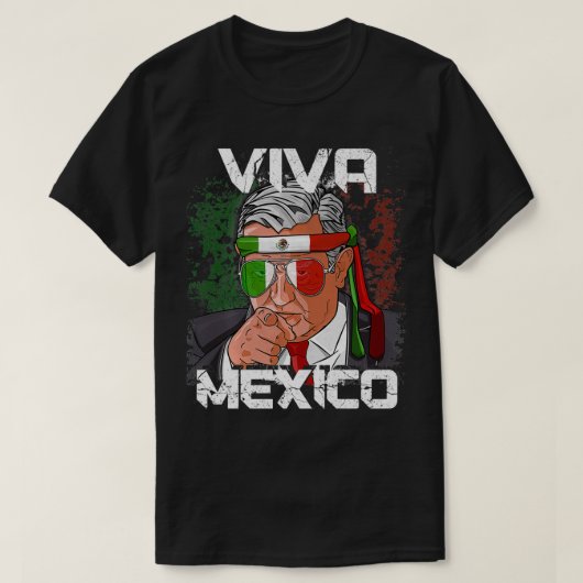 AMLO Viva Meico Dia De Independencia Camiseta Gift T-shirt (Design voorkant)