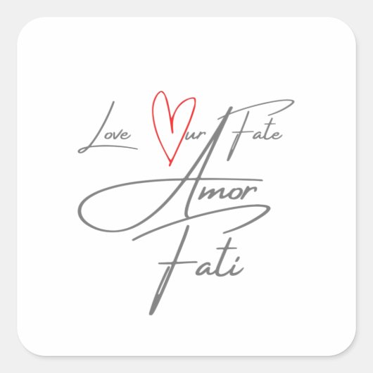 Amor Fati - hou van ons lot Vierkante Sticker (Voorkant)