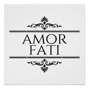 Amor Fati Perfect Poster