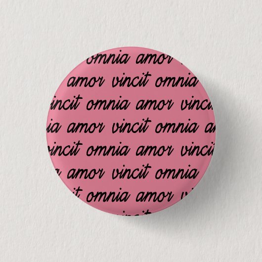 amor vincit omnia ronde button 3,2 cm (Voorkant)