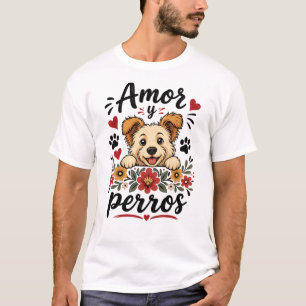 Amor y Perros Grappig Ontwerp voor Hondenliefhebbe T-shirt