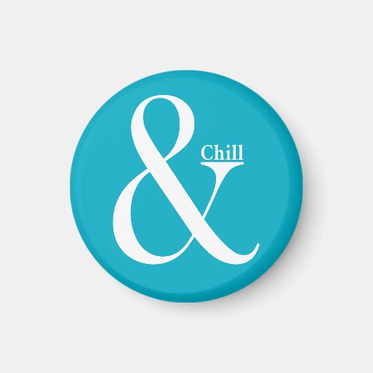 Ampersand Chill Magneet (Voorkant)
