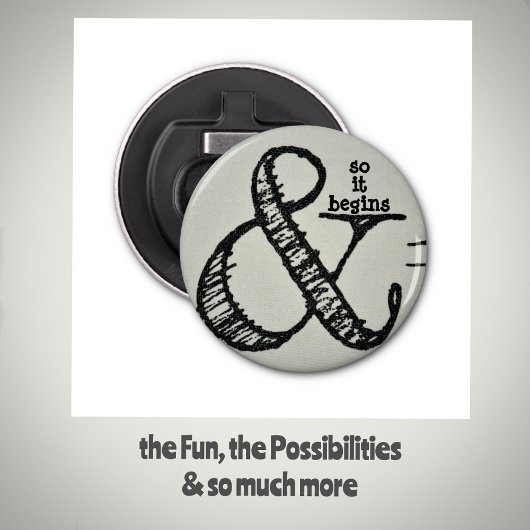 Ampersand Symbool en zo begint het met humoristisc Button Flesopener