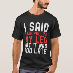 Amputatie Humor voor herstel na chirurgie Handicap T-shirt