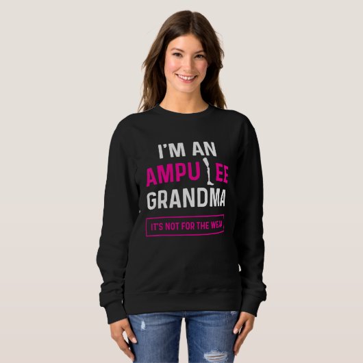 Amputee Humor Grandma Leg Arm   Recovery Trui (Voorkant volledig)
