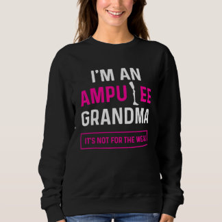 Amputee Humor Grandma Leg Arm   Recovery Trui