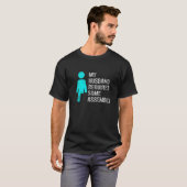 Amputee Humor Husband Assembly Leg Arm  Recovery T-shirt (Voorkant volledig)